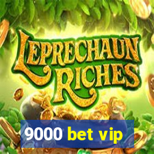 9000 bet vip